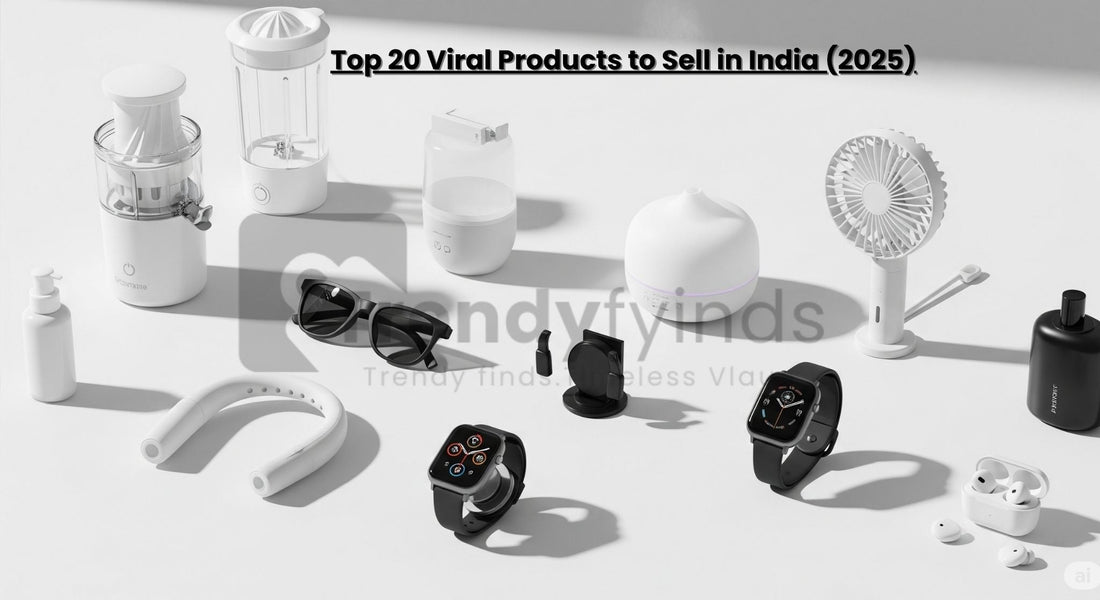 Top 20 Viral Products to Sell Online in India (2025 Edition)